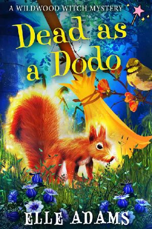 [Wildwood Witch Mystery 03] • Dead as a Dodo